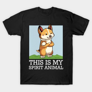 Welsh Corgi - This Is My Spirit Animal - Funny Saying Dog T-Shirt